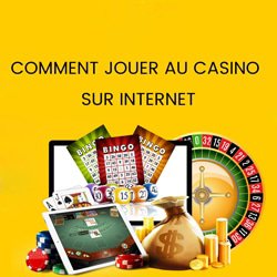 Comment jouer au casino sur internet